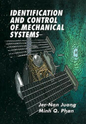 Identification and Control of Mechanical Systems - Jer-Nan JuangMinh Q. Phan (2011)