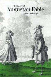 History of Augustan Fable - Mark Loveridge (2011)