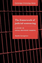 Framework of Judicial Sentencing - Austin Lovegrove (2011)