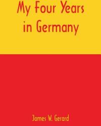 My Four Years in Germany (ISBN: 9789352977918)