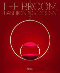 Fashioning Design: Lee Broom - Stephen Jones, Christian Louboutin (ISBN: 9788891833754)