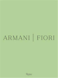 Armani / Fiori - Renato Bruni, Harriet Quick (ISBN: 9788891833426)