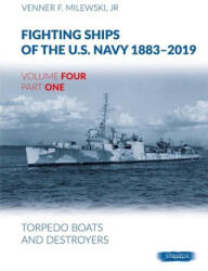 Fighting Ships of the U. S. Navy 1883-2019 - Venner F. Milewski Jr (ISBN: 9788366549623)