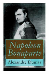 Napoleon Bonaparte - Alexandre Dumas (ISBN: 9788026857884)