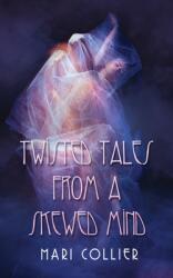 Twisted Tales From a Skewed Mind (ISBN: 9784824127822)