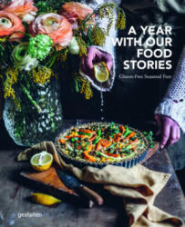 Year with Our Food Stories - gestalten, Our Food Stories, Rosie Flanagan, Robert Klanten (ISBN: 9783967040739)