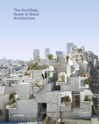 The ArchDaily Guide to Good Architecture (ISBN: 9783967040647)