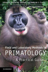 Field and Laboratory Methods in Primatology - Joanna M Setchell (2002)