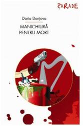 Manichiura pentru mort - Daria Dontova (ISBN: 9789737244642)