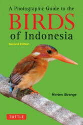 Photographic Guide to the Birds of Indonesia - Morten Strange (2012)
