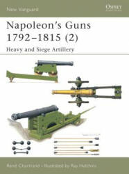 Napoleon's Guns 1792-1815 - Rene Chartrand (2003)