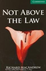 Not Above the Law - Cambridge English Reader Level 3 (2005)
