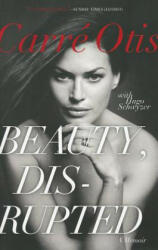Beauty, Disrupted - Carre Otis (2012)