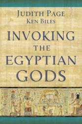 Invoking the Egyptian Gods - Judith Page, Ken Biles (2011)