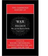 The Cambridge History of War: Volume 4, War and the Modern World - Roger Chickering, Dennis Showalter, Hans van de Ven (2012)