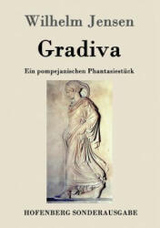 Gradiva - Wilhelm Jensen (ISBN: 9783843016087)