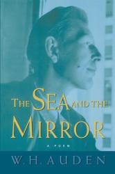The Sea and the Mirror: A Commentary on Shakespeare's the Tempest (2005)