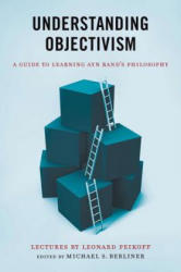 Understanding Objectivism - Michael S Berliner (2012)