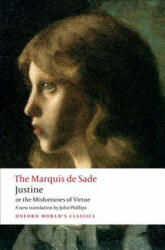 Justine, or the Misfortunes of Virtue - The Marquis de Sade (2013)