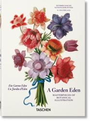 A Garden Eden. Masterpieces of Botanical Illustration. 40th Ed (ISBN: 9783836591911)