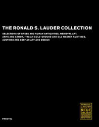 Ronald S. Lauder Collection - Keith Christiansen, Elizabeth Szancer, Valerio Turchi, William D. Wixom, Elizabeth Szancer (ISBN: 9783791379302)