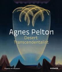 Agnes Pelton: Desert Transcendentalist (ISBN: 9783777439747)