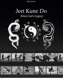 Jeet Kune Do Bruce Lees Legacy (ISBN: 9783755740148)