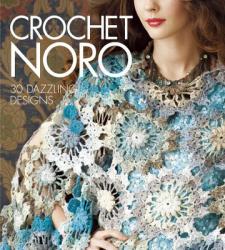 Crochet Noro - Sixth&Spring Books (2012)