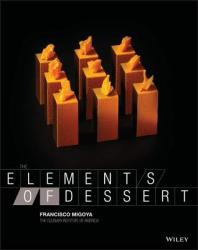 Elements of Dessert - Francisco J Migoya (2012)