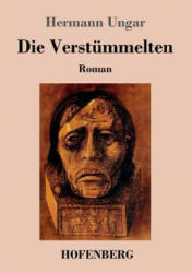 Verstummelten - Hermann Ungar (ISBN: 9783743723238)