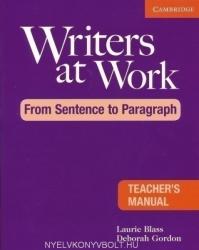 Writers at Work: From Sentence to Paragraph Teacher's Manual - Laurie Blass, Deborah Gordon (2010)