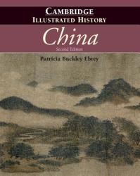 The Cambridge Illustrated History of China - Patricia Buckley Ebrey (2001)