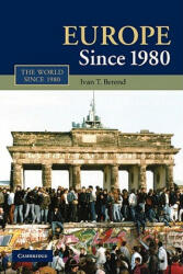 Europe Since 1980 - Ivan T Berend (2004)