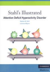 Stahl's Illustrated Attention Deficit Hyperactivity Disorder - Stephen Stahl (2011)