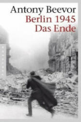 Berlin 1945 - Das Ende - Antony Beevor, Frank Wolf (2012)