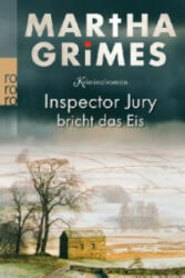 Inspector Jury bricht das Eis - Martha Grimes, Uta Goridis, Jürgen Riehle (2012)