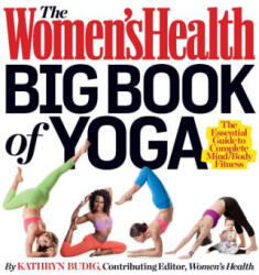 Women's Health Big Book of Yoga - Kathryn Budig (2012)