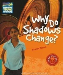 Nicolas Brasch: Why Do Shadows Change? - Cambridge Young Readers Level 5 (2008)