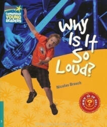 Nicolas Brasch: Why Is It So Loud? - Cambridge Young Readers Level 5 (2008)