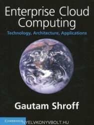 Enterprise Cloud Computing: Technology, Architecture, Applications - Gautam Shroff (2010)