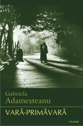 Vara-primavara - Gabriela Adamesteanu (2012)