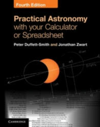 Practical Astronomy with your Calculator or Spreadsheet - Peter Duffett-Smith, Jonathan Zwart (2001)
