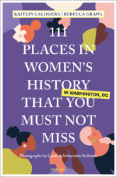 111 Places in Women's History in Washington That You Must Not Miss (ISBN: 9783740815905)
