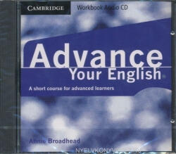 Annie Broadhead: Advance Your English - A Short Course for Advanced Learners Workbook Audio CD (2001)