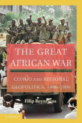 The Great African War: Congo and Regional Geopolitics 1996 2006 (2009)