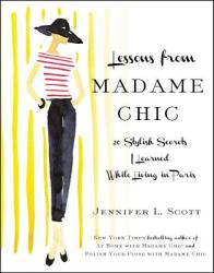 Lessons from Madame Chic - Jennifer L. Scott (2012)
