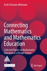 Connecting Mathematics and Mathematics Education: Collected Papers on Mathematics Education as a Design Science (ISBN: 9783030615727)