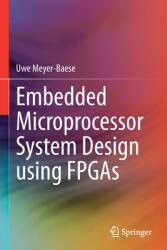 Embedded Microprocessor System Design Using FPGAs (ISBN: 9783030505356)