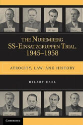 Nuremberg SS-Einsatzgruppen Trial, 1945-1958 - Hilary Earl (2010)