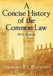 A Concise History of the Common Law. Fifth Edition. (2010)